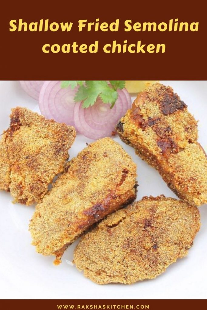 Shallow fried semolina coated chicken