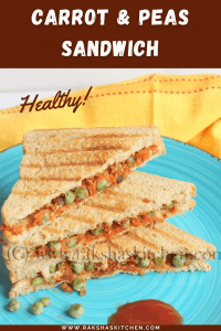 Carrot And Peas Sandwich - Raksha's Kitchen