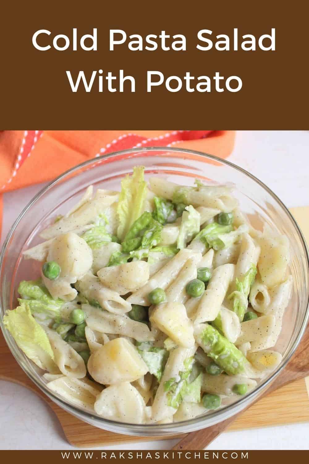 Cold Pasta Salad With Potatoes - Raksha's Kitchen