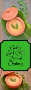 Garlic Red Chilli COconut Chutney