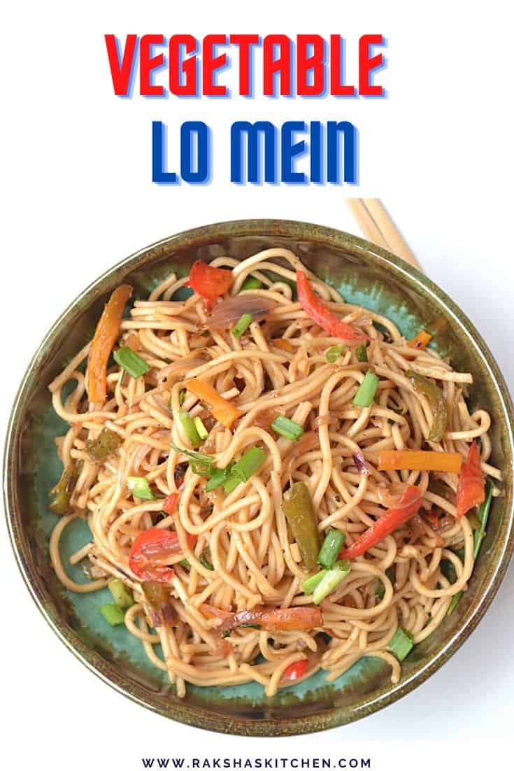 Vegetable Lo Mein - Raksha's Kitchen